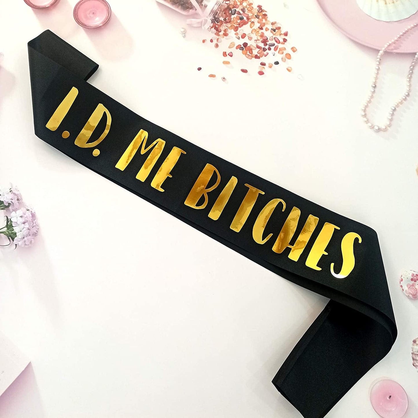 21St Birthday Sash, Bye Bye RIP Fake ID Party Decorations, I.D. ME Bitches Black and Gold Sash for Finally 21 and Legally Drunk Birthday Girl and Queen Apparel & Accessories > Clothing Accessories > Sashes Magnusson's Garden