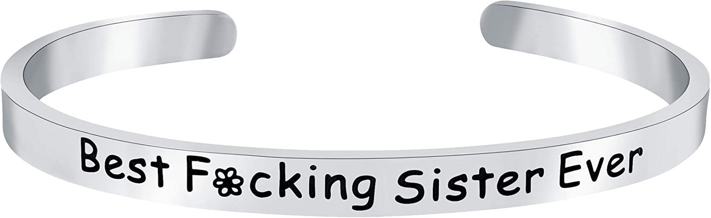 Funny Sister Gifts from Sister or Brother Bracelet - Best Sister Ever Gift Mantra Humorous Quote Sayings Message Cuff Band Bracelet, Jewelry Gifts for Birthday, Christmas, Graduation Apparel & Accessories > Jewelry > Bracelets GLAM&CO Best F*cking Sister Ever - Silver