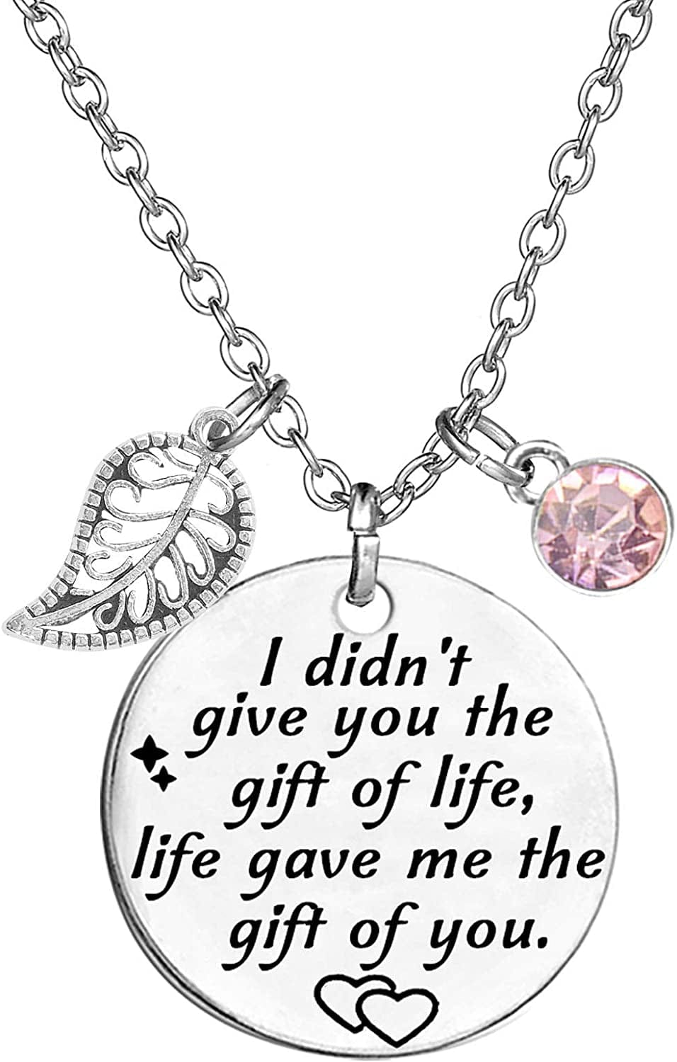 Stepdaughter Gift,Daughter in Law Gift,I Didn'T Give You the Gift of Life, Life Gave Me the Gift of You Necklace Birthstone Pendant White October