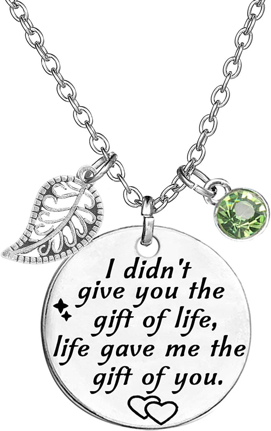 Stepdaughter Gift,Daughter in Law Gift,I Didn'T Give You the Gift of Life, Life Gave Me the Gift of You Necklace Birthstone Pendant White August