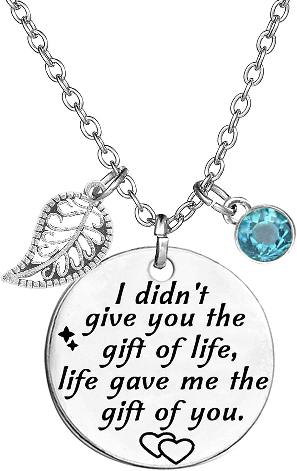 Stepdaughter Gift,Daughter in Law Gift,I Didn'T Give You the Gift of Life, Life Gave Me the Gift of You Necklace Birthstone Pendant White March
