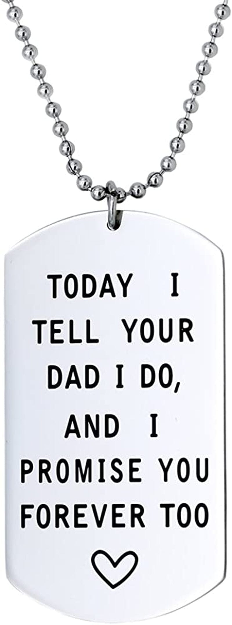 Stepson Gifts Dog Tag Necklace Today I Tell Your Dad I Do I Promise You Forever Too Stepdaughter Gift from Stepmother White