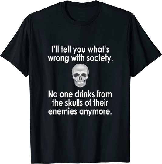 Wrong Society | Drink From The Skull Of Your Enemies T Shirt Arts & Entertainment > Party & Celebration > Gift Giving Splendid Black Men XL