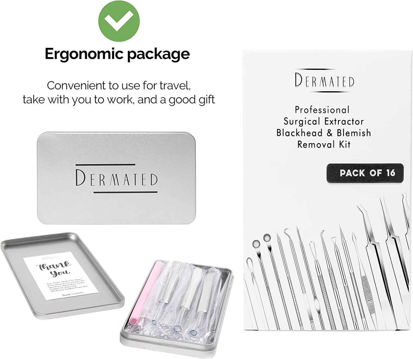 Dermated [16 Pack] Blackhead Remover Tools Pimple Popper Tool Kit | Stainless Steel Professional Pimple Extractor Tool Kit for Blackheads, Blemish, Comdone, Acne, Zit, and Whiteheads for Face & Nose Health & Beauty > Personal Care > Cosmetics > Cosmetic Tools > Skin Care Tools DERMATED   