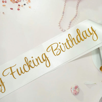 Birthday Sash,It'S My Fucking Birthday White and Gold Glitter Sash for Women Men,16Th 18Th 21St 22Nd 30Th 40Th 50Th 60Th 70Th 80Th 90Th Party Supplies Favors Decorations Gag Gift for Her or Him Apparel & Accessories > Clothing Accessories > Sashes Magunsson's Garden   