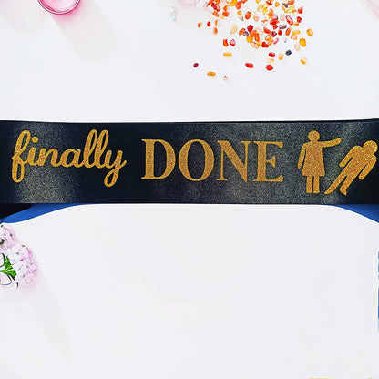 Finally Done Divorce Sash, Divorce Party Decorations for Just Divorced, Finally Divorced, Newly Unwed, Single AF Women, Funny Divorce, Break up Gift for Her Apparel & Accessories > Clothing Accessories > Sashes Magnusson's Garden   