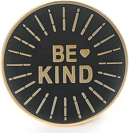 Be Kind Motivational Positive Enamel Lapel Pin Brooch Badge 1.2'' Diameter Premium Gift 1