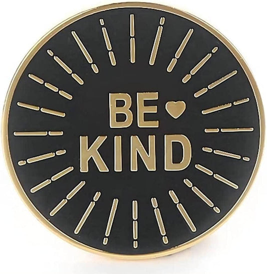 Be Kind Motivational Positive Enamel Lapel Pin Brooch Badge 1.2'' Diameter Premium Gift 1