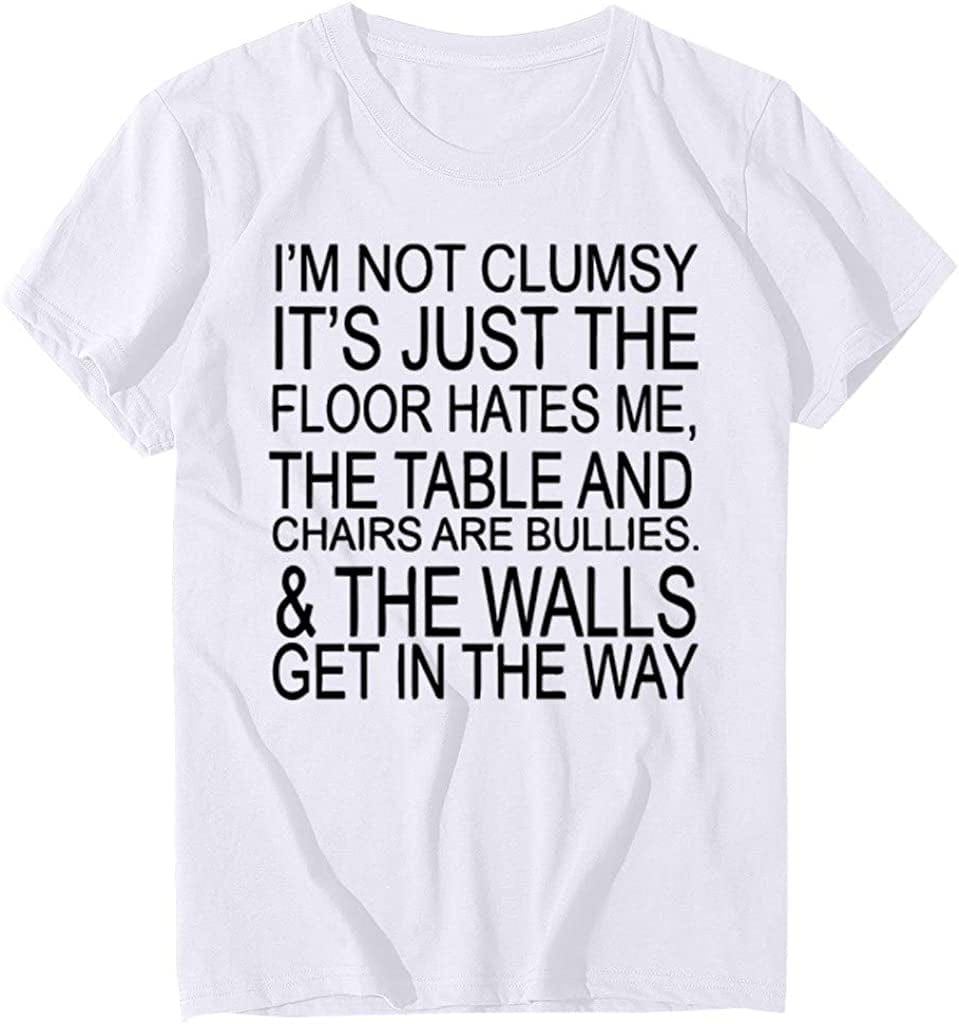I'M Not Clumsy Tshirt for Women with Sayings Funny Graphic Tees Vintage Teen Girls Casual Summer Short Sleeve Tops