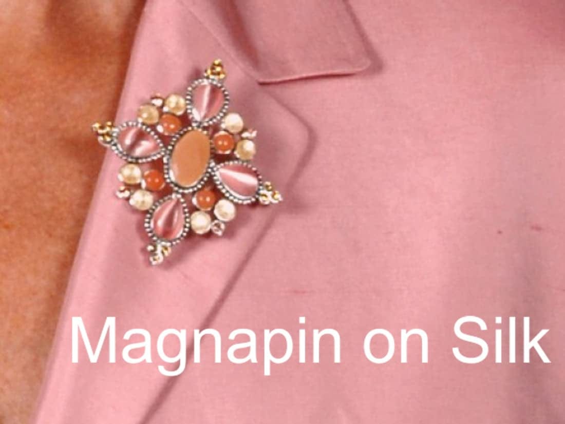 Magnapin Is A, Reusable Accessory Used to Attach Any Item with a Pin, Brooch, Name Tag to Fine Garments. Use Magnapin on Fabrics Such as Satin, Leather, Suede, Linen, Silk and Even Fur.