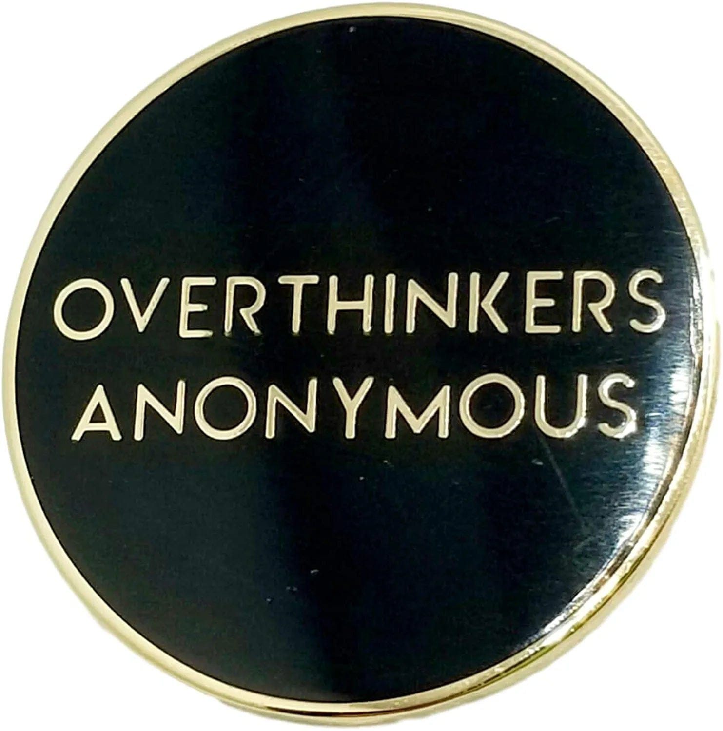 Overthinkers Anonymous Funny Enamel Lapel Pin. 1.1 Inch Size. Black Gold Enamel Pins, Hat Pins, Jean Pins, Backpack Pins