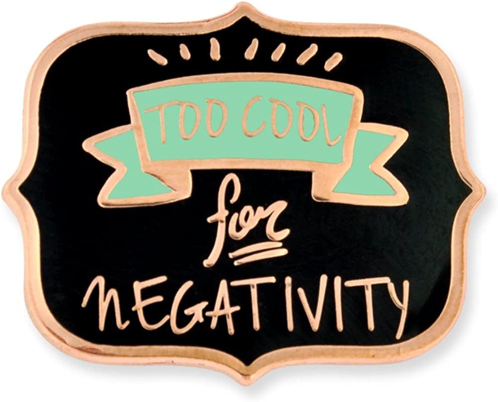 Pinmart Motivational Enamel Lapel Pin Too Cool for Negativity / 100 Pack
