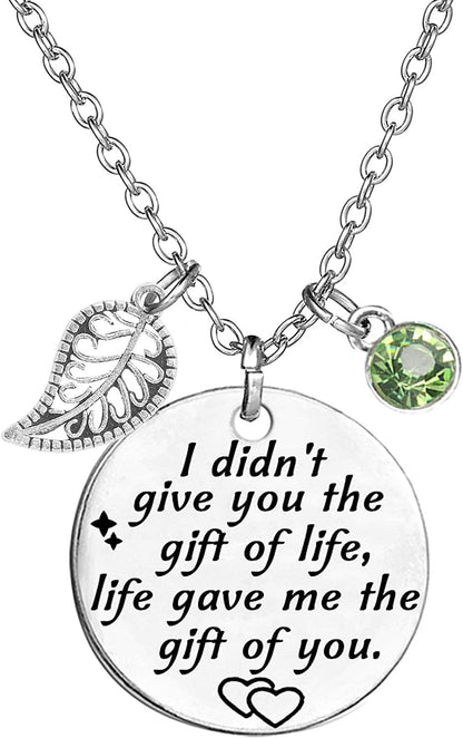 Stepdaughter Gift,Daughter in Law Gift,I Didn'T Give You the Gift of Life, Life Gave Me the Gift of You Necklace Birthstone Pendant White August