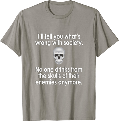 Wrong Society | Drink From The Skull Of Your Enemies T Shirt Arts & Entertainment > Party & Celebration > Gift Giving Splendid Slate Men XL